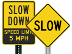 Slow Down Signs