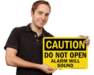 Do Not Open Alaram Sign