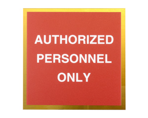 Authorized Personnel Only Sign