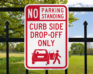 No Parking or Standing Drop Off or Pick Up Sign