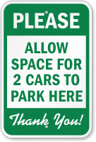 Allow Space For 2 Cars Park Here Sign