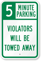 5 Minute Parking Violators Towed Away Sign