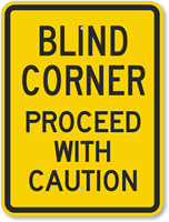 Blind Corner Proceed With