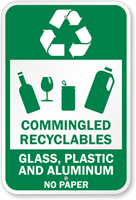 Commingled Recyclables Glass Plastic And Aluminum Sign