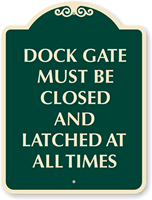 Dock Gate Must Be Closed Sign