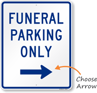 Arrow Funeral Parking Only Sign