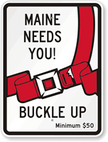 Maine Buckle Up Seat Belt Safety Sign