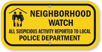 Neighborhood Watch Suspicious Activity Reported To Police Sign