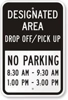 Designated Area Drop Off/Pick Up No Parking Sign