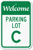 Welcome  Parking Lot C Sign