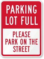 Parking Lot Full Please Park On Street Sign