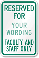 Custom Parking Reserved for Faculty Staff Only Sign