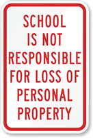 School not Responsible for Loss Personal Property Sign
