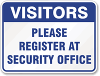 Visitors Please Register Security Office Sign