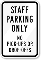 Staff Parking No Pick Ups Or Drop Offs Sign