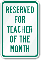 Reserved for Teacher of Month Sign