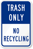 Trash Only  Sign