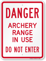 Archery Range In Use Do Not Enter Sign