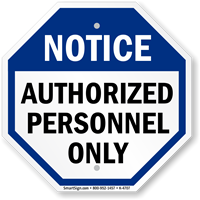 Notice: Authorized Personnel only sign