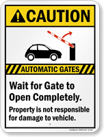 Automatic Gates Wait For Gate To Open Caution Sign