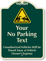 Custom No Parking Vehicle Towed Away Signature Sign
