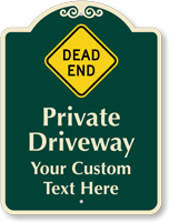 Customizable Private Driveway Dead End Signature Sign