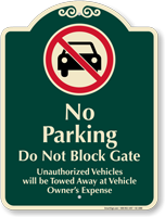 No Parking Dont Block Gate Signature Sign
