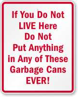 Do Not Put Anything In Garbage Cans Sign