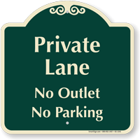 Private Lane No Outlet Signature Sign