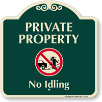 Private Property No Idling Signature Sign