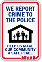 We Report Crime To The Police Sign