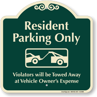 Resident Parking Only Tow Away Zone Signature Sign