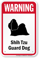 Warning Shih Tzu Guard Dog Guard Dog Sign