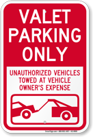 Valet Parking Only Unauthorized Vehicles Towed Sign