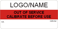 Custom Out of Service Calibrate Before Use Label
