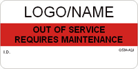 Custom Out of Service  Requires Maintenance Label