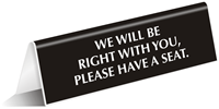 Please Have Seat Office Tabletop Tent Sign