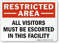 All Visitors Must Be Escorted