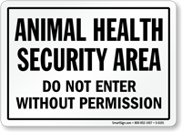 Animal Health Security Area Do Not Enter Sign