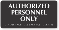 Authorized Personnel Only Tactile Touch Braille Sign