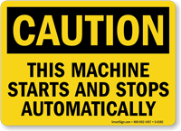 Caution Machine Starts Stops Automatically Sign