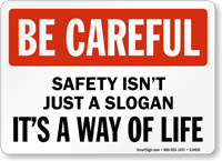 Be Careful Safety Sign