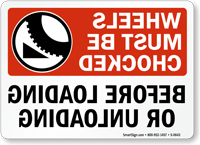 Truck Wheels Chocked Loading Unloading Sign