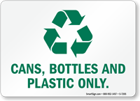 Recycle Cans Bottles And Plastic Only Sign