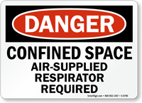 Danger: Confined Space Air Supplied Respirator Required