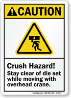 Crush Hazard Stay Clear Of Die Set Sign