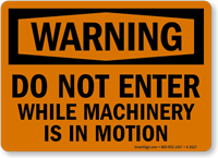 Warning Do Not Enter Machinery Motion Sign