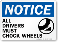 Notice Drivers Chock Wheels Sign