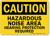 Hazardous Noise Area Hearing Protection Required Caution Sign