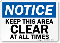 Notice Keep This Area Clear Sign